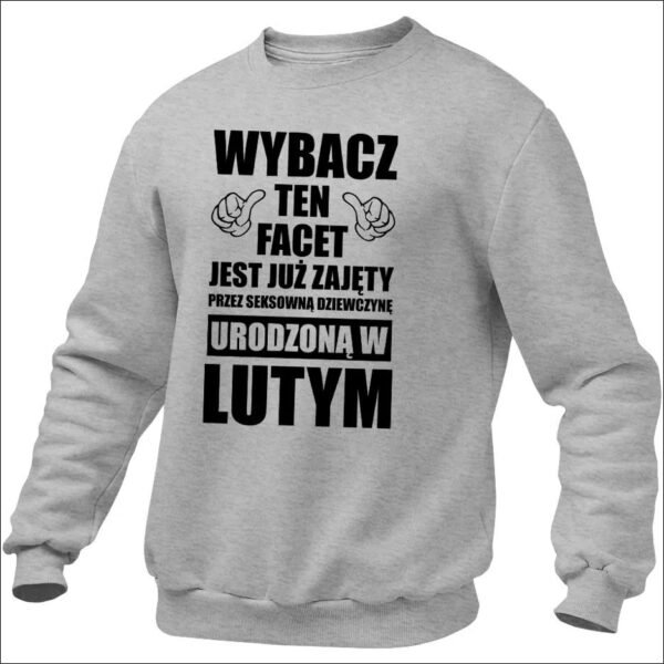 Sorry, This Guy Is Already Taken - February - Men's Printed Sweatshirt